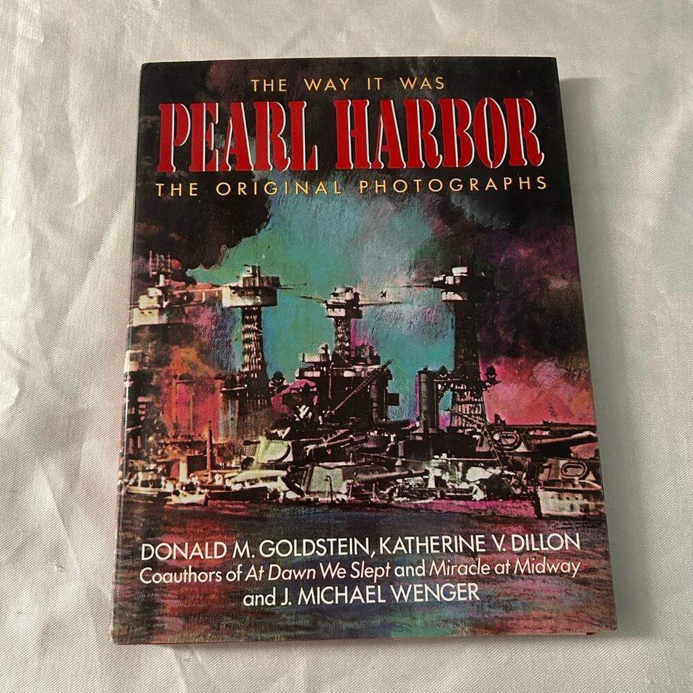 The way it was: Pearl Harbor world war 2 original photographs book